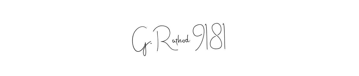 Once you've used our free online signature maker to create your best signature Andilay-7BmLP style, it's time to enjoy all of the benefits that G. Rathod 9181 name signing documents. G. Rathod 9181 signature style 4 images and pictures png