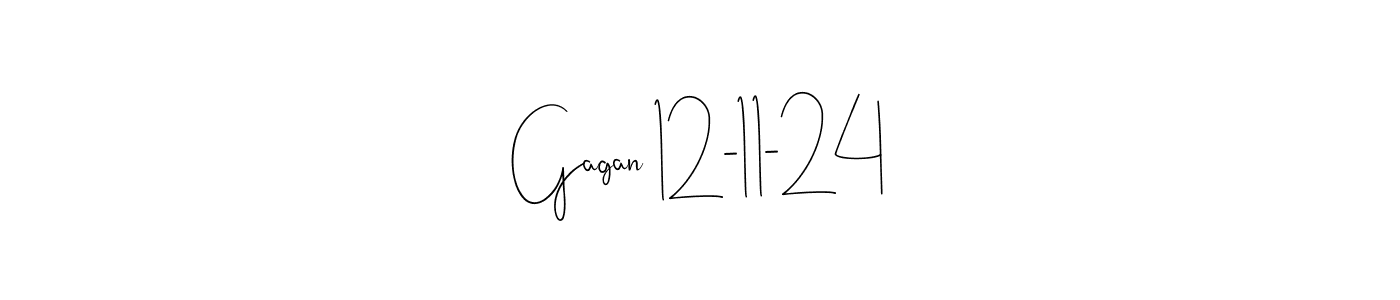 Also You can easily find your signature by using the search form. We will create Gagan 12-11-24 name handwritten signature images for you free of cost using Andilay-7BmLP sign style. Gagan 12-11-24 signature style 4 images and pictures png