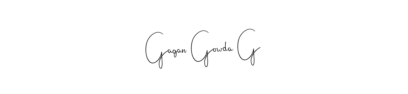 Make a short Gagan Gowda G signature style. Manage your documents anywhere anytime using Andilay-7BmLP. Create and add eSignatures, submit forms, share and send files easily. Gagan Gowda G signature style 4 images and pictures png