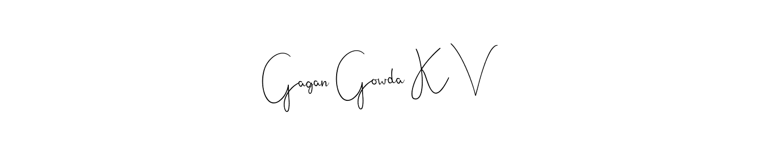 Create a beautiful signature design for name Gagan Gowda K V. With this signature (Andilay-7BmLP) fonts, you can make a handwritten signature for free. Gagan Gowda K V signature style 4 images and pictures png