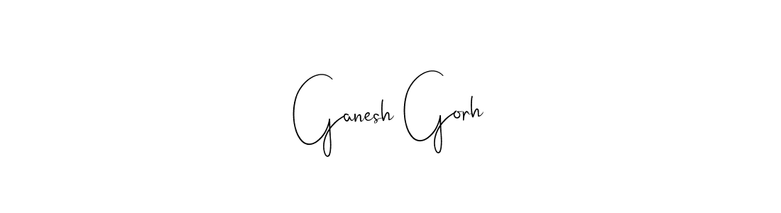 Design your own signature with our free online signature maker. With this signature software, you can create a handwritten (Andilay-7BmLP) signature for name Ganesh Gorh. Ganesh Gorh signature style 4 images and pictures png