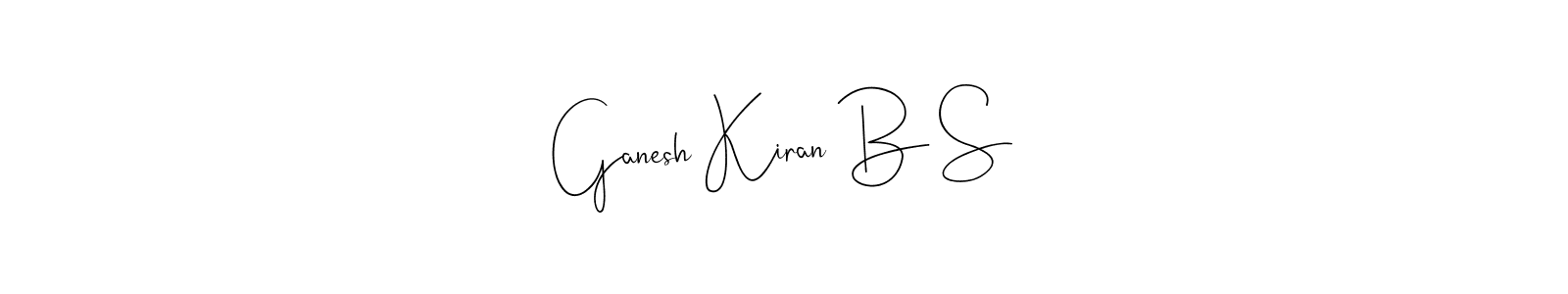 Ganesh Kiran B S stylish signature style. Best Handwritten Sign (Andilay-7BmLP) for my name. Handwritten Signature Collection Ideas for my name Ganesh Kiran B S. Ganesh Kiran B S signature style 4 images and pictures png