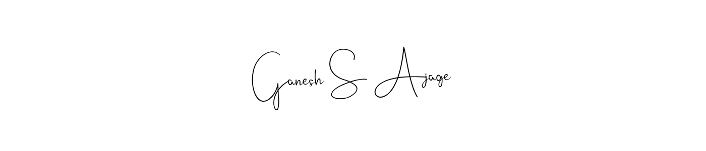 Also we have Ganesh S Ajage name is the best signature style. Create professional handwritten signature collection using Andilay-7BmLP autograph style. Ganesh S Ajage signature style 4 images and pictures png