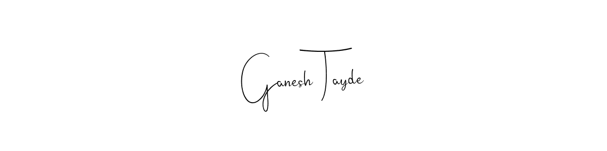 You can use this online signature creator to create a handwritten signature for the name Ganesh Tayde. This is the best online autograph maker. Ganesh Tayde signature style 4 images and pictures png