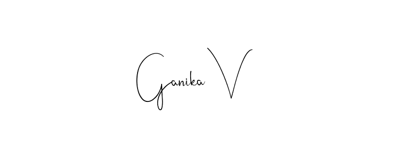 How to make Ganika V name signature. Use Andilay-7BmLP style for creating short signs online. This is the latest handwritten sign. Ganika V signature style 4 images and pictures png
