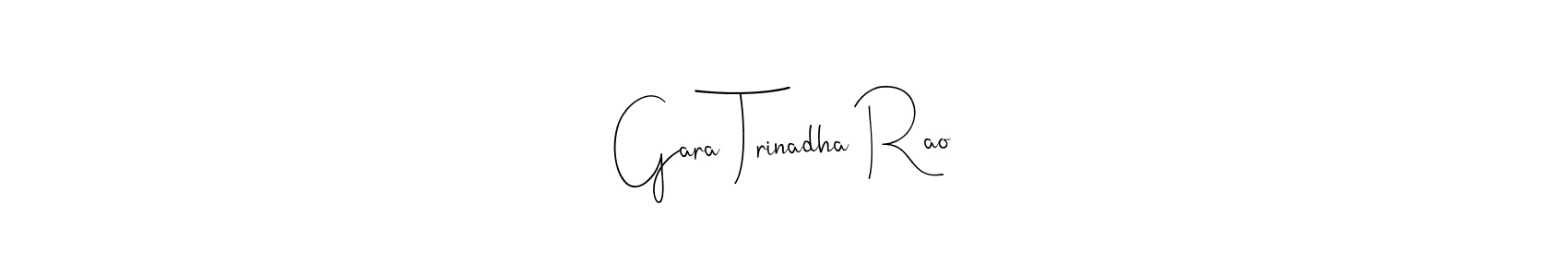Design your own signature with our free online signature maker. With this signature software, you can create a handwritten (Andilay-7BmLP) signature for name Gara Trinadha Rao. Gara Trinadha Rao signature style 4 images and pictures png