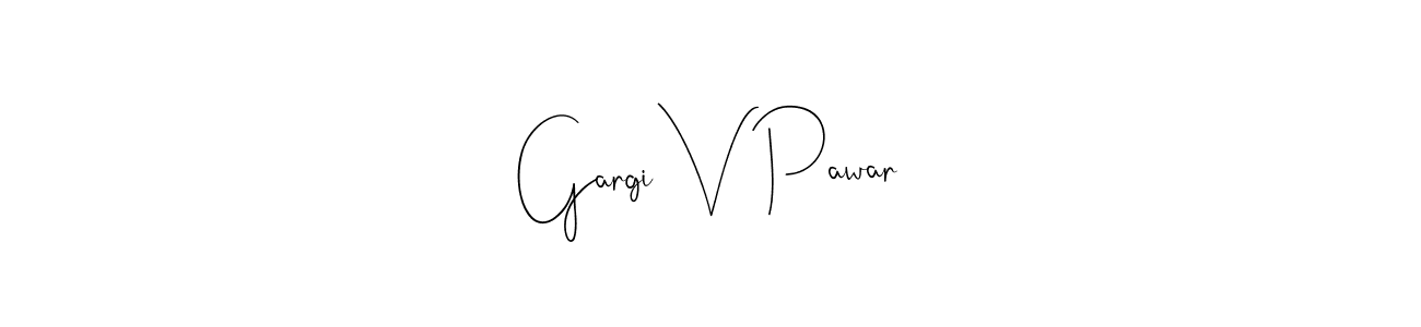 Create a beautiful signature design for name Gargi V Pawar. With this signature (Andilay-7BmLP) fonts, you can make a handwritten signature for free. Gargi V Pawar signature style 4 images and pictures png