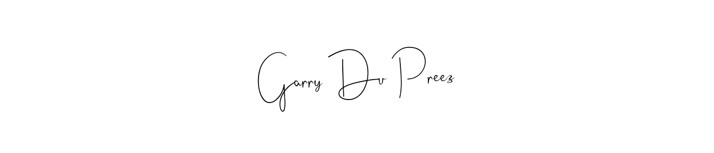 Create a beautiful signature design for name Garry Du Preez. With this signature (Andilay-7BmLP) fonts, you can make a handwritten signature for free. Garry Du Preez signature style 4 images and pictures png
