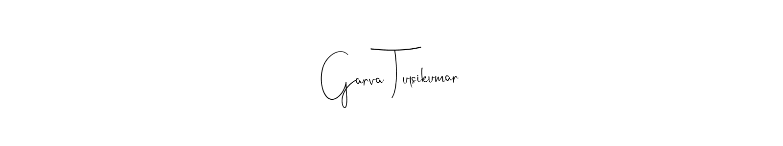 Create a beautiful signature design for name Garva Tulsikumar. With this signature (Andilay-7BmLP) fonts, you can make a handwritten signature for free. Garva Tulsikumar signature style 4 images and pictures png