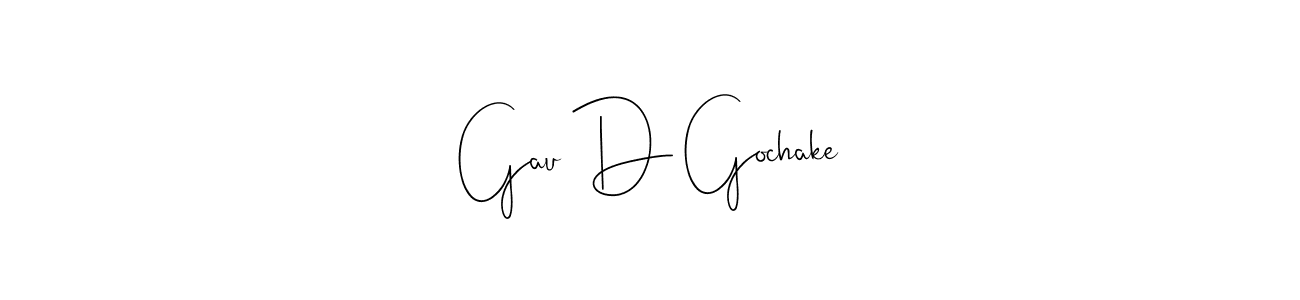 It looks lik you need a new signature style for name Gau D Gochake. Design unique handwritten (Andilay-7BmLP) signature with our free signature maker in just a few clicks. Gau D Gochake signature style 4 images and pictures png