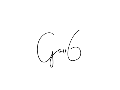 You should practise on your own different ways (Andilay-7BmLP) to write your name (Gau6) in signature. don't let someone else do it for you. Gau6 signature style 4 images and pictures png