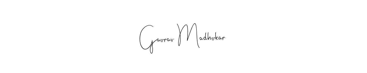 Make a beautiful signature design for name Gaurav Madhukar. With this signature (Andilay-7BmLP) style, you can create a handwritten signature for free. Gaurav Madhukar signature style 4 images and pictures png