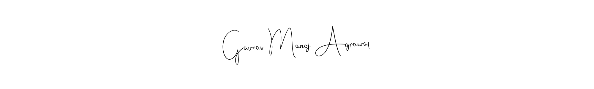 How to make Gaurav Manoj Agrawal signature? Andilay-7BmLP is a professional autograph style. Create handwritten signature for Gaurav Manoj Agrawal name. Gaurav Manoj Agrawal signature style 4 images and pictures png