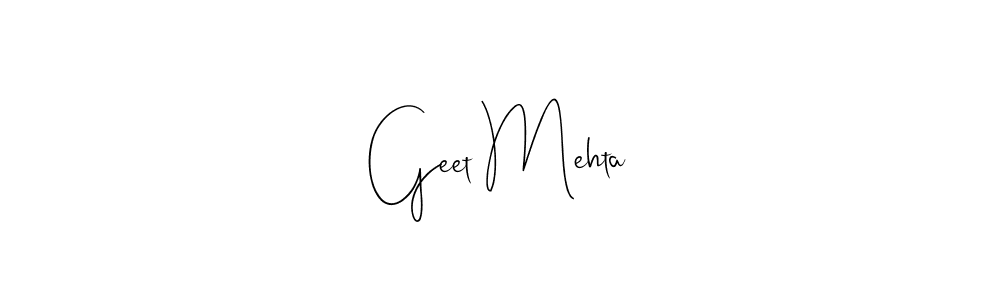 Create a beautiful signature design for name Geet Mehta. With this signature (Andilay-7BmLP) fonts, you can make a handwritten signature for free. Geet Mehta signature style 4 images and pictures png