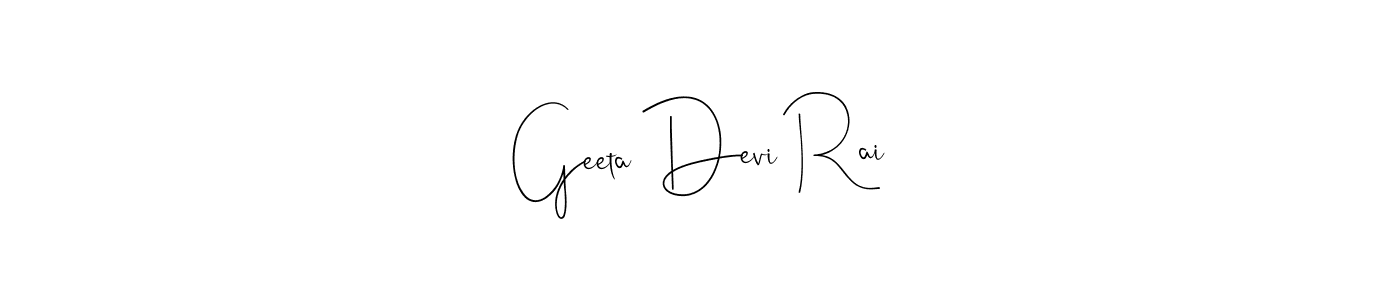 Also we have Geeta Devi Rai name is the best signature style. Create professional handwritten signature collection using Andilay-7BmLP autograph style. Geeta Devi Rai signature style 4 images and pictures png