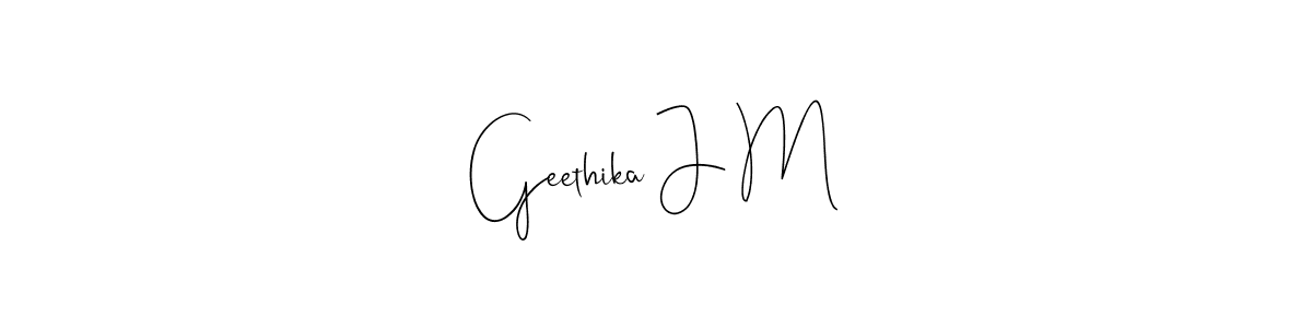 Design your own signature with our free online signature maker. With this signature software, you can create a handwritten (Andilay-7BmLP) signature for name Geethika J M. Geethika J M signature style 4 images and pictures png