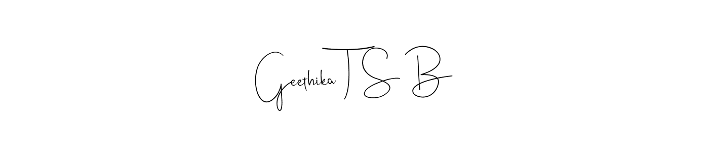 You should practise on your own different ways (Andilay-7BmLP) to write your name (Geethika T S B) in signature. don't let someone else do it for you. Geethika T S B signature style 4 images and pictures png