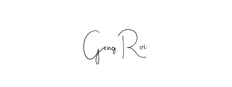 Geng Rui stylish signature style. Best Handwritten Sign (Andilay-7BmLP) for my name. Handwritten Signature Collection Ideas for my name Geng Rui. Geng Rui signature style 4 images and pictures png