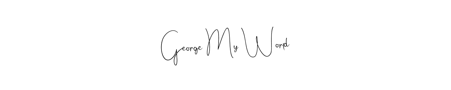 How to make George My World signature? Andilay-7BmLP is a professional autograph style. Create handwritten signature for George My World name. George My World signature style 4 images and pictures png