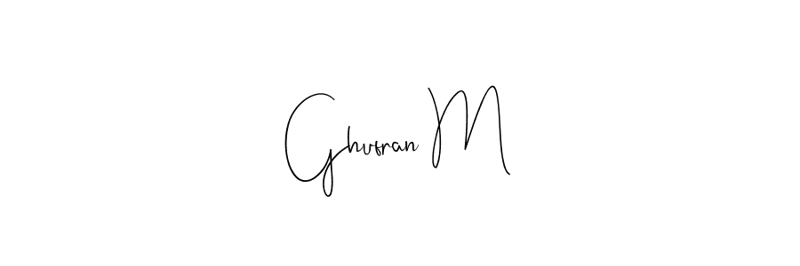 Also we have Ghufran M name is the best signature style. Create professional handwritten signature collection using Andilay-7BmLP autograph style. Ghufran M signature style 4 images and pictures png