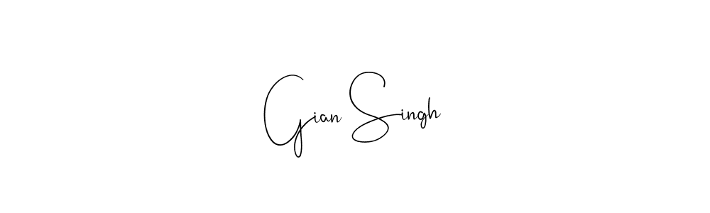 How to make Gian Singh signature? Andilay-7BmLP is a professional autograph style. Create handwritten signature for Gian Singh name. Gian Singh signature style 4 images and pictures png