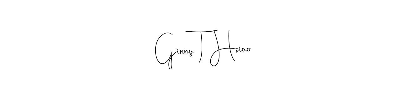 You should practise on your own different ways (Andilay-7BmLP) to write your name (Ginny T Hsiao) in signature. don't let someone else do it for you. Ginny T Hsiao signature style 4 images and pictures png