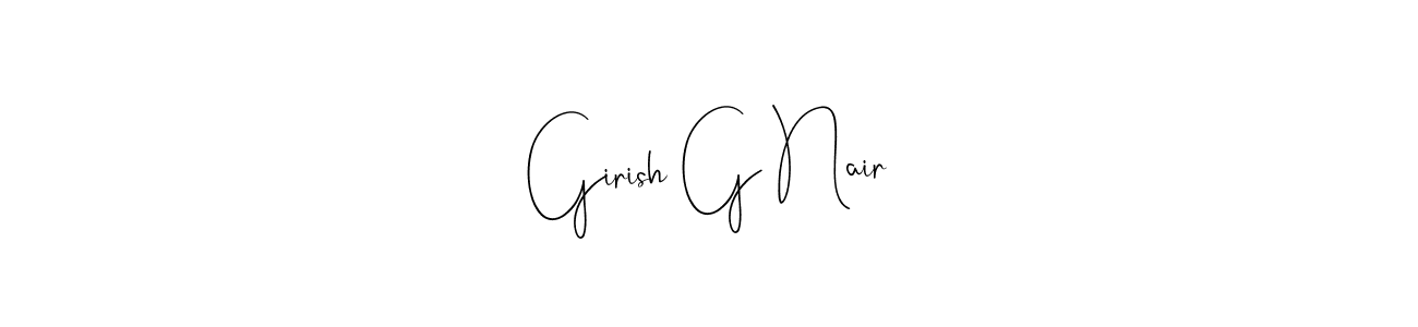 You should practise on your own different ways (Andilay-7BmLP) to write your name (Girish G Nair) in signature. don't let someone else do it for you. Girish G Nair signature style 4 images and pictures png