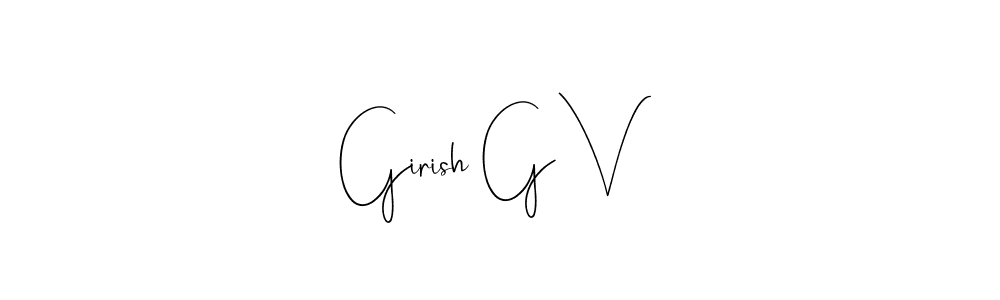 Once you've used our free online signature maker to create your best signature Andilay-7BmLP style, it's time to enjoy all of the benefits that Girish G V name signing documents. Girish G V signature style 4 images and pictures png