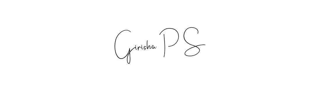 Design your own signature with our free online signature maker. With this signature software, you can create a handwritten (Andilay-7BmLP) signature for name Girisha P S. Girisha P S signature style 4 images and pictures png