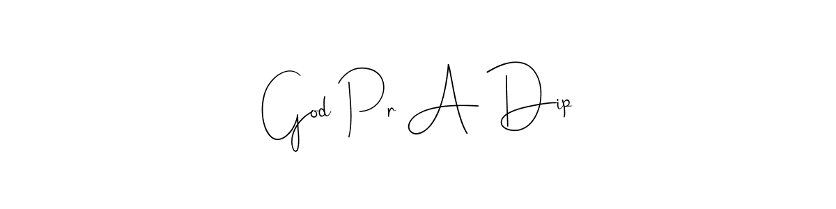 You should practise on your own different ways (Andilay-7BmLP) to write your name (God Pr A Dip) in signature. don't let someone else do it for you. God Pr A Dip signature style 4 images and pictures png