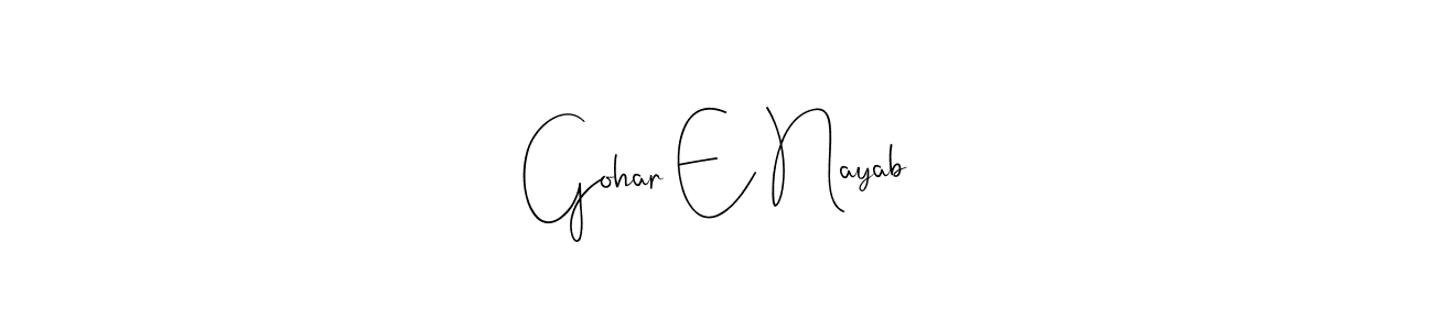 Check out images of Autograph of Gohar E Nayab name. Actor Gohar E Nayab Signature Style. Andilay-7BmLP is a professional sign style online. Gohar E Nayab signature style 4 images and pictures png