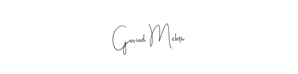 Make a short Govind Mehta signature style. Manage your documents anywhere anytime using Andilay-7BmLP. Create and add eSignatures, submit forms, share and send files easily. Govind Mehta signature style 4 images and pictures png