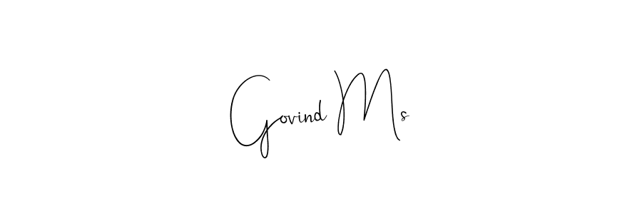 Make a beautiful signature design for name Govind Ms. With this signature (Andilay-7BmLP) style, you can create a handwritten signature for free. Govind Ms signature style 4 images and pictures png