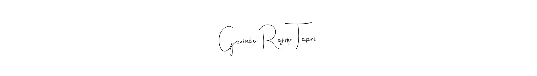 The best way (Andilay-7BmLP) to make a short signature is to pick only two or three words in your name. The name Govinda Rajulu Talari include a total of six letters. For converting this name. Govinda Rajulu Talari signature style 4 images and pictures png