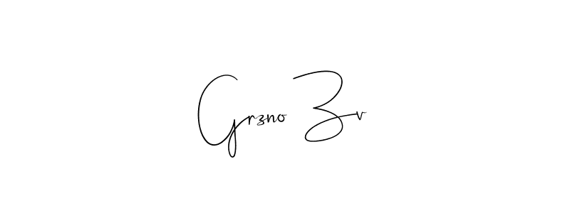 Make a beautiful signature design for name Grzno Zv. With this signature (Andilay-7BmLP) style, you can create a handwritten signature for free. Grzno Zv signature style 4 images and pictures png