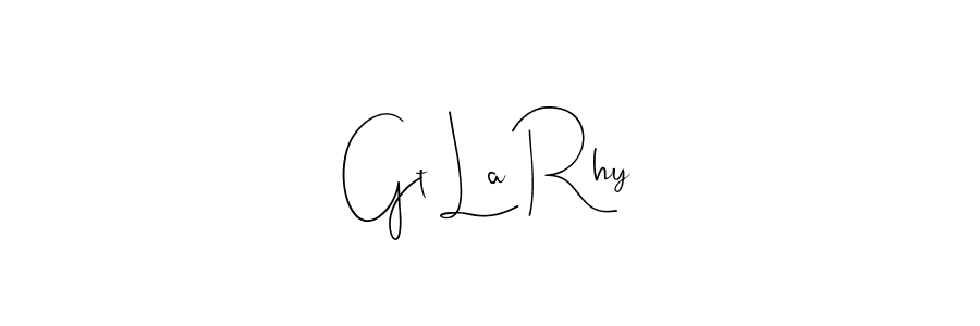 Design your own signature with our free online signature maker. With this signature software, you can create a handwritten (Andilay-7BmLP) signature for name Gt La Rhy. Gt La Rhy signature style 4 images and pictures png