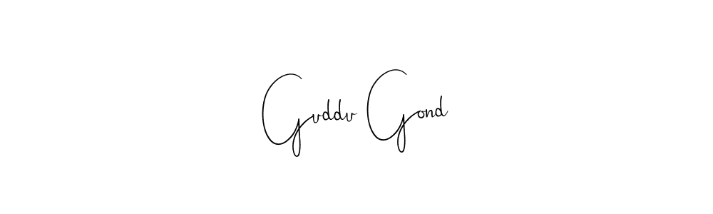 if you are searching for the best signature style for your name Guddu Gond. so please give up your signature search. here we have designed multiple signature styles  using Andilay-7BmLP. Guddu Gond signature style 4 images and pictures png
