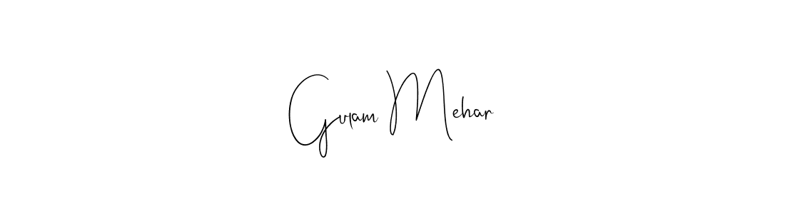 Create a beautiful signature design for name Gulam Mehar. With this signature (Andilay-7BmLP) fonts, you can make a handwritten signature for free. Gulam Mehar signature style 4 images and pictures png