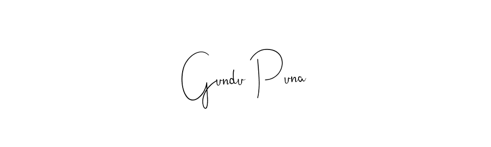 Also we have Gundu Puna name is the best signature style. Create professional handwritten signature collection using Andilay-7BmLP autograph style. Gundu Puna signature style 4 images and pictures png