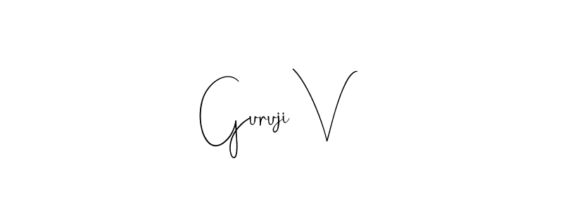 Guruji V stylish signature style. Best Handwritten Sign (Andilay-7BmLP) for my name. Handwritten Signature Collection Ideas for my name Guruji V. Guruji V signature style 4 images and pictures png
