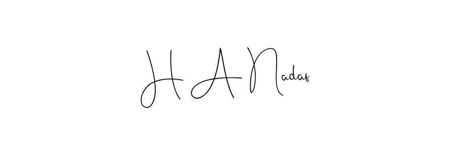 Create a beautiful signature design for name H A Nadaf. With this signature (Andilay-7BmLP) fonts, you can make a handwritten signature for free. H A Nadaf signature style 4 images and pictures png