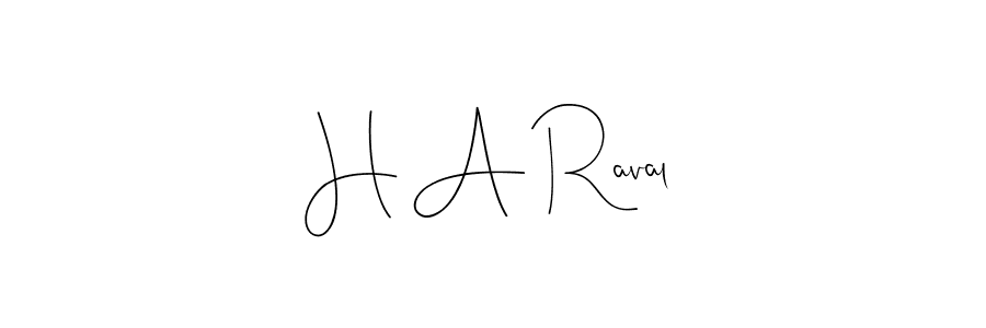 Make a beautiful signature design for name H A Raval. With this signature (Andilay-7BmLP) style, you can create a handwritten signature for free. H A Raval signature style 4 images and pictures png