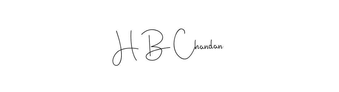 Make a short H B Chandan signature style. Manage your documents anywhere anytime using Andilay-7BmLP. Create and add eSignatures, submit forms, share and send files easily. H B Chandan signature style 4 images and pictures png