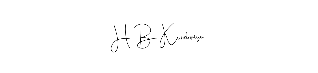 Create a beautiful signature design for name H B Kandoriya. With this signature (Andilay-7BmLP) fonts, you can make a handwritten signature for free. H B Kandoriya signature style 4 images and pictures png