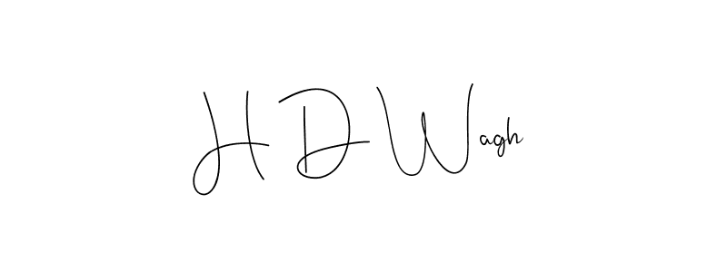 Create a beautiful signature design for name H D Wagh. With this signature (Andilay-7BmLP) fonts, you can make a handwritten signature for free. H D Wagh signature style 4 images and pictures png