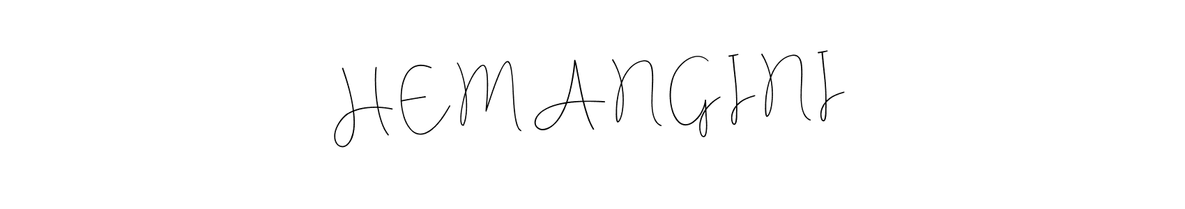 H E M A N G I N I stylish signature style. Best Handwritten Sign (Andilay-7BmLP) for my name. Handwritten Signature Collection Ideas for my name H E M A N G I N I. H E M A N G I N I signature style 4 images and pictures png