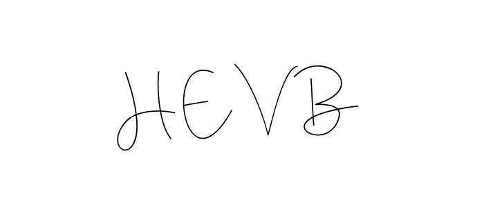 Check out images of Autograph of H E V B name. Actor H E V B Signature Style. Andilay-7BmLP is a professional sign style online. H E V B signature style 4 images and pictures png