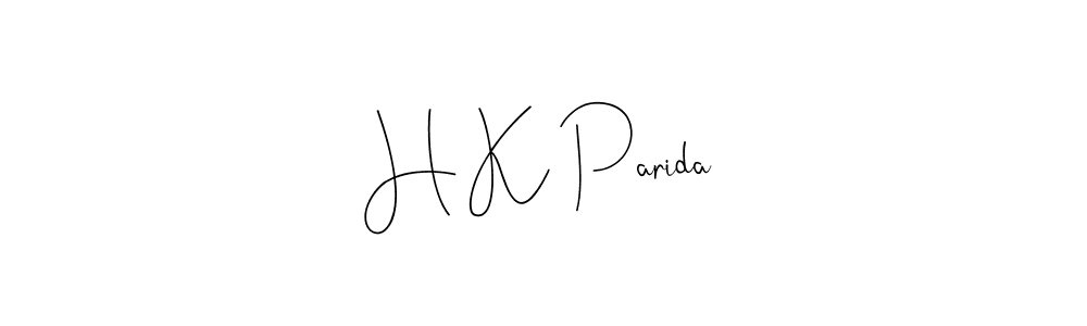 Make a short H K Parida signature style. Manage your documents anywhere anytime using Andilay-7BmLP. Create and add eSignatures, submit forms, share and send files easily. H K Parida signature style 4 images and pictures png