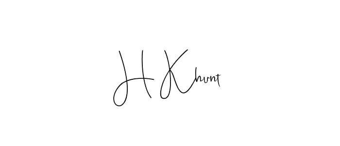 Create a beautiful signature design for name H Khunt. With this signature (Andilay-7BmLP) fonts, you can make a handwritten signature for free. H Khunt signature style 4 images and pictures png