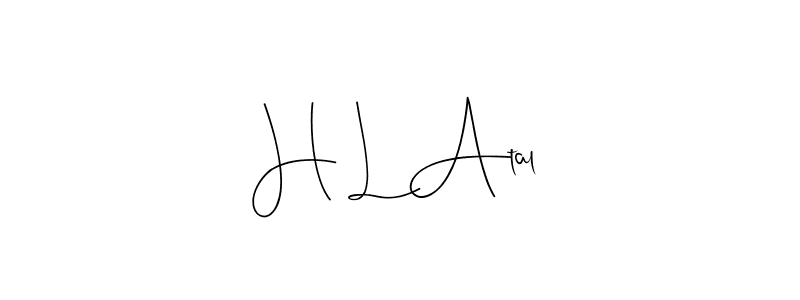 H L Atal stylish signature style. Best Handwritten Sign (Andilay-7BmLP) for my name. Handwritten Signature Collection Ideas for my name H L Atal. H L Atal signature style 4 images and pictures png